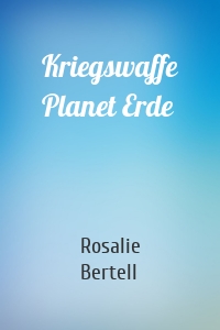 Kriegswaffe Planet Erde