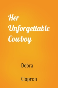 Her Unforgettable Cowboy
