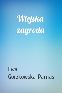 Wiejska zagroda