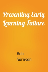 Preventing Early Learning Failure