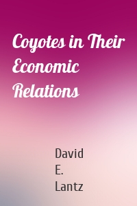 Coyotes in Their Economic Relations