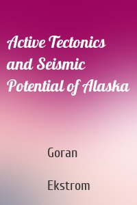 Active Tectonics and Seismic Potential of Alaska