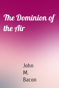 The Dominion of the Air