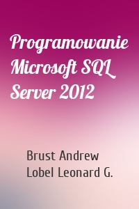 Programowanie Microsoft SQL Server 2012