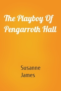 The Playboy Of Pengarroth Hall