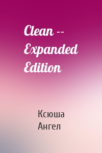 Clean -- Expanded Edition