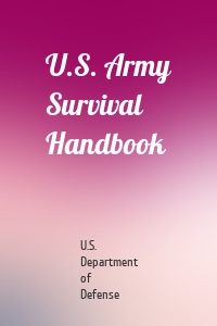 U.S. Army Survival Handbook