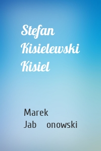Stefan Kisielewski Kisiel