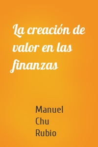 La creación de valor en las finanzas