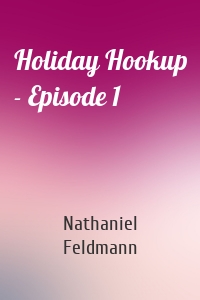 Holiday Hookup - Episode 1