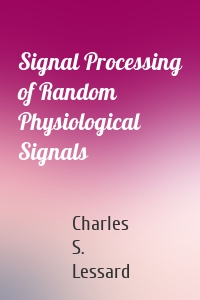 Signal Processing of Random Physiological Signals