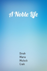 A Noble Life