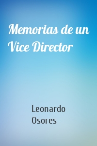 Memorias de un Vice Director