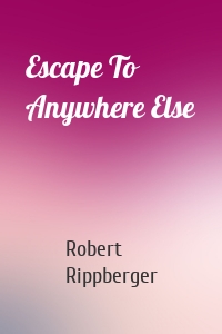 Escape To Anywhere Else