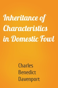 Inheritance of Characteristics in Domestic Fowl