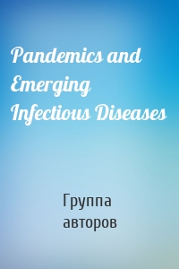 Pandemics and Emerging Infectious Diseases