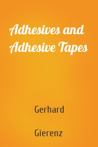 Adhesives and Adhesive Tapes