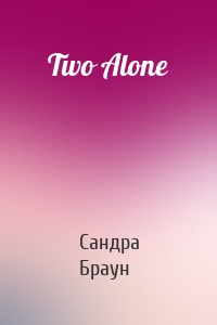 Two Alone