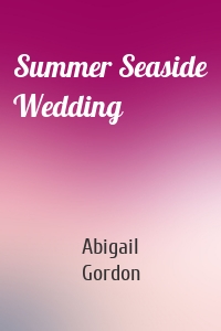 Summer Seaside Wedding