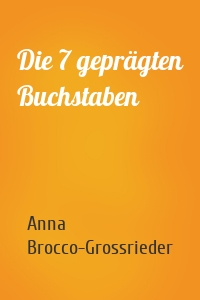 Die 7 geprägten Buchstaben