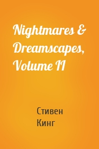 Nightmares & Dreamscapes, Volume II
