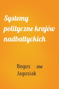 Systemy polityczne krajów nadbałtyckich