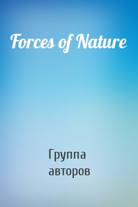 Forces of Nature