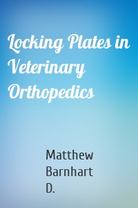 Locking Plates in Veterinary Orthopedics