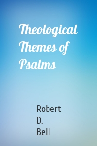 Theological Themes of Psalms