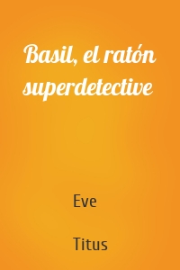 Basil, el ratón superdetective