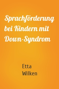 Sprachförderung bei Kindern mit Down-Syndrom