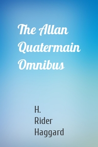 The Allan Quatermain Omnibus