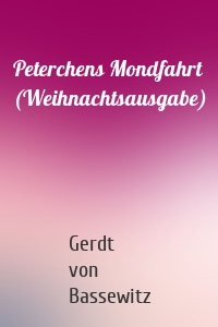 Peterchens Mondfahrt (Weihnachtsausgabe)