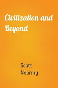 Civilization and Beyond