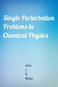 Single Perturbation Problems in Chemical Physics