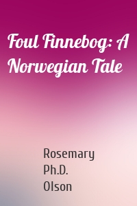 Foul Finnebog: A Norwegian Tale