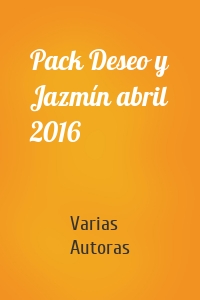 Pack Deseo y Jazmín abril 2016