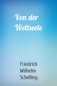 Von der Weltseele