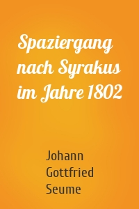 Spaziergang nach Syrakus im Jahre 1802