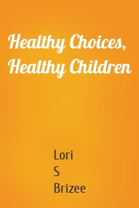 Healthy Choices, Healthy Children