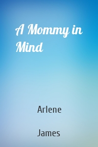 A Mommy in Mind