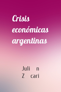 Crisis económicas argentinas