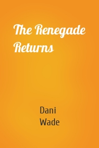 The Renegade Returns
