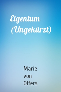 Eigentum (Ungekürzt)