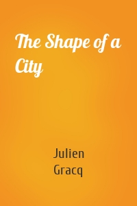 The Shape of a City