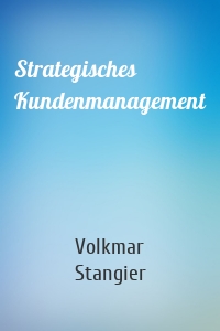 Strategisches Kundenmanagement