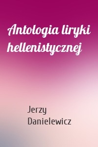 Antologia liryki hellenistycznej