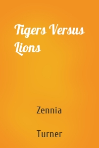 Tigers Versus Lions