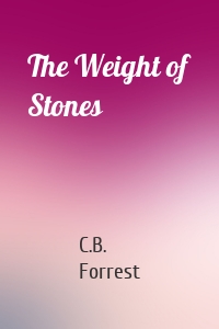 The Weight of Stones