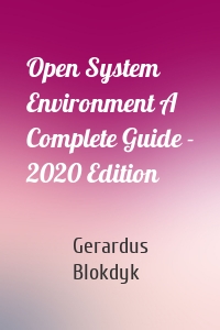 Open System Environment A Complete Guide - 2020 Edition